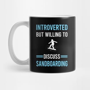 Introverted Sandboarding Sandboard Sandboarder Sand Dune Surfing Boarding Mug